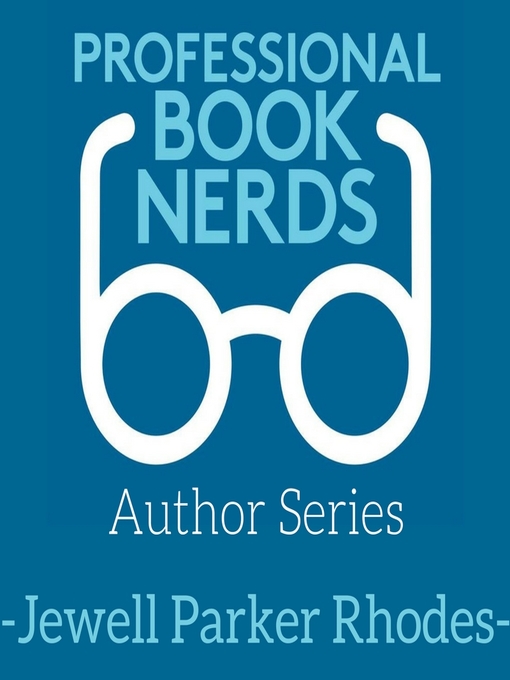 Title details for Jewell Parker Rhodes Interview by Professional Book Nerds - Available